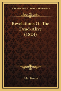 Revelations Of The Dead-Alive (1824)