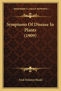 Symptoms Of Disease In Plants (1909)