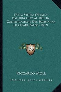 Della Storia D'Italia Dal 1814 Fino Al 1851 In Continuazione Del Sommario Di Cesare Balbo (1852)