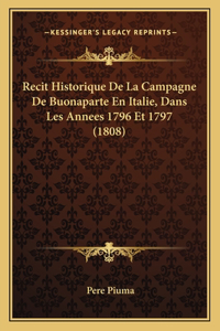 Recit Historique De La Campagne De Buonaparte En Italie, Dans Les Annees 1796 Et 1797 (1808)