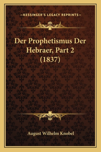 Prophetismus Der Hebraer, Part 2 (1837)