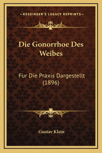 Die Gonorrhoe Des Weibes