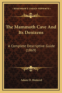 The Mammoth Cave And Its Denizens