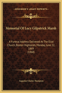 Memorial Of Lucy Gilpatrick Marsh