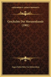 Geschichte Der Moranenkunde (1901)