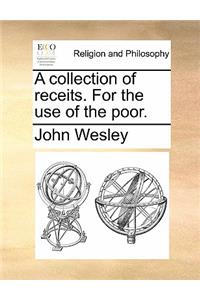 A Collection of Receits. for the Use of the Poor.