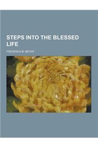 Steps Into the Blessed Life