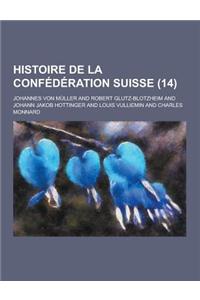 Histoire de La Confederation Suisse (14)