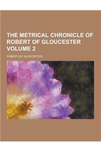 The Metrical Chronicle of Robert of Gloucester Volume 2