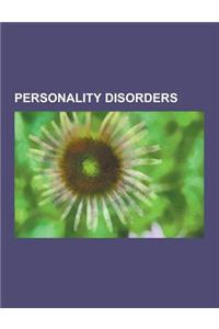 Personality Disorders: Borderline Personality Disorder, Psychopathy, Schizoid Personality Disorder, Management of Borderline Personality Diso