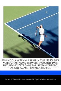 Grand Slam Tennis Series - The Us Open's Male Champions Between 1990 and 1999, Including Pete Sampras, Stefan Edberg, Andre Agassi, Patrick Rafter