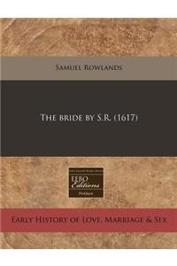 The Bride by S.R. (1617)