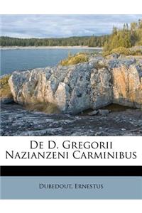 de D. Gregorii Nazianzeni Carminibus