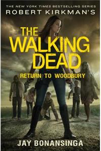 Robert Kirkman's the Walking Dead: Return to Woodbury