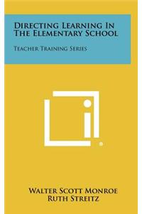 Directing Learning in the Elementary School