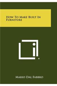 How To Make Built In Furniture