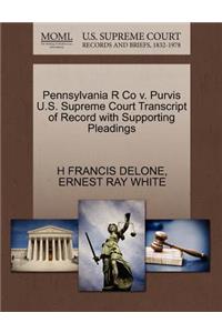 Pennsylvania R Co V. Purvis U.S. Supreme Court Transcript of Record with Supporting Pleadings