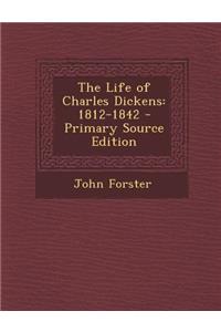 Life of Charles Dickens: 1812-1842