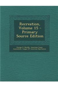 Recreation, Volume 15