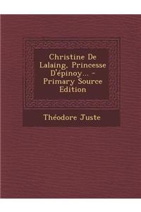 Christine De Lalaing, Princesse D'épinoy...