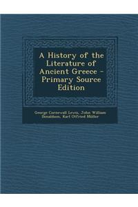 A History of the Literature of Ancient Greece - Primary Source Edition