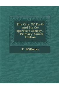 The City of Perth and Its Co-Operative Society...
