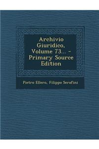 Archivio Giuridico, Volume 73... - Primary Source Edition