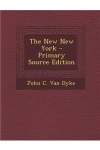 The New New York - Primary Source Edition