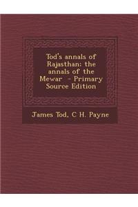 Tod's Annals of Rajasthan; The Annals of the Mewar