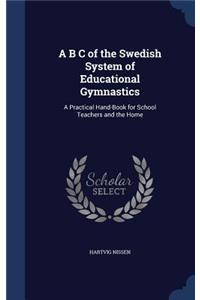A B C of the Swedish System of Educational Gymnastics