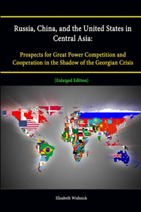Russia, China, and the United States in Central Asia