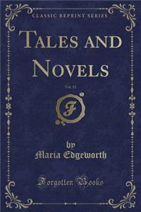 Tales and Novels, Vol. 13 (Classic Reprint)