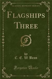 Flagships Three (Classic Reprint)