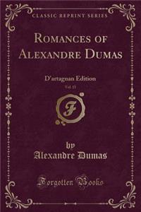 Romances of Alexandre Dumas, Vol. 15