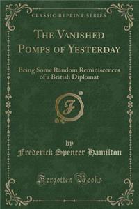 The Vanished Pomps of Yesterday