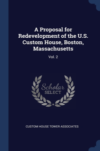 Proposal for Redevelopment of the U.S. Custom House, Boston, Massachusetts