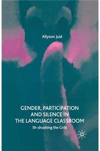 Gender, Participation and Silence in the Language Classroom