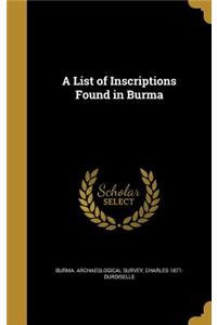 A List of Inscriptions Found in Burma