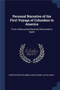 Personal Narrative of the First Voyage of Columbus to America