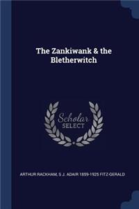 The Zankiwank & the Bletherwitch