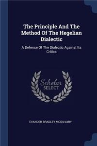 Principle And The Method Of The Hegelian Dialectic