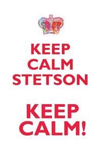 Keep Calm Stetson! Affirmations Workbook Positive Affirmations Workbook Includes: Mentoring Questions, Guidance, Supporting You