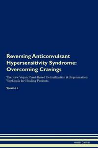 Reversing Anticonvulsant Hypersensitivity Syndrome