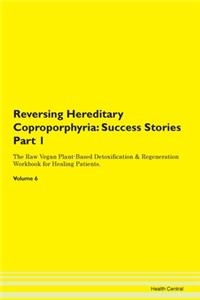 Reversing Hereditary Coproporphyria: Suc