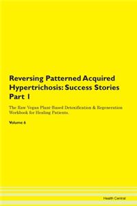 Reversing Patterned Acquired Hypertricho