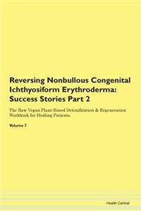Reversing Nonbullous Congenital Ichthyosiform Erythroderma