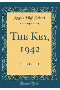 The Key, 1942 (Classic Reprint)