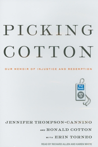 Picking Cotton: Our Memoir of Injustice and Redemption