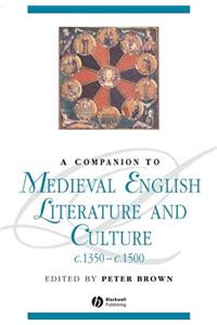 Companion to Medieval English Literature and Culture, C.1350 - C.1500