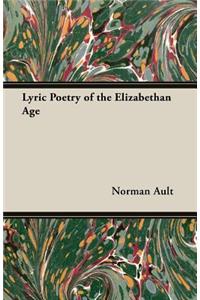 Lyric Poetry of the Elizabethan Age